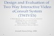 Two Way Interactive Video eConsult System (TWIVES) - for direct patient-provider consultation online
