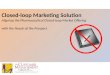 Expanding The  Opportunity For  Closed Loop  Marketing