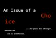 An issue of a choice