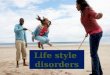Life Style disorder