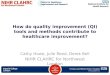 How do quality improvement (QI) tools and methods contribute to healthcare improvement?