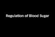 Regulation of blood sugar