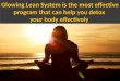 Glowing Lean System is the most effective program