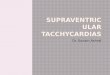 Supraventricular tacchycardias