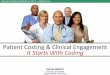 Emma Martin  PowerHealth Solutions - Case Study: Patient Costing & Clinical Engagement – It Starts with Coding