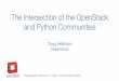 OpenStack in Action 4! Doug hellman - Intersection of OpenStack and python communities