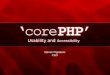 corePHP Usability Accessibility by Steven Pignataro