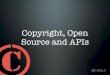 Copyright, Open Source and APIs (towards an Interface Commons)