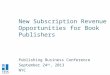 New Subscription Revenue Opportunities for Book Publishers