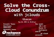 Solve the Cross-Cloud Conundrum with jclouds at Gluecon 2013