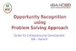 Opportunity recognition using problem solving approach