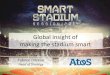 Atos global insight of making stadium smart   smart stadium it leaders round table on may 15th 2014