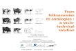 Freddy Limpens: From folksonomies to ontologies: a socio-technical solution