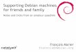 Supporting Debian machines for friends and family