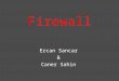 Firewall Ercan Sancar