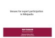 Venues for expert participation in Wikipedia