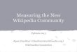 Measuring the New Wikipedia Community (PyData SV 2013)