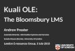 Kuali OLE - the Bloomsbury LMS. Summary of project for the London E-resources Group