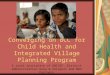 Converging on bcc for child health and integrated