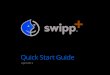 Swipp Plus Quick Start Guide