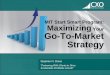 Maximizing your go to-market strategy - 03052012