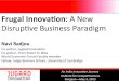 Frugal Innovation: A New Disruptive Business Paradigm