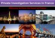 Your worry about yor business hire private investigators