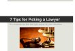 7 Tips for Picking a Lawyer