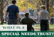 What Is A Special Need Trust?