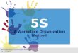 5S: A Workplace Organization Method