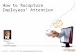 Recapturing Employees Attention