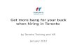 Get more bang for your buck when hiring in Toronto January 2012