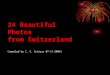24 beautiful photos from switzerland 1