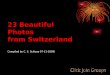 23 Beautiful Photos From Switzerland