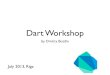 Dart Workshop