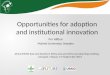 Opportunities for adoption and institutional innovation