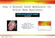 Webinars: How 3 Brands Used Webinars to Drive New Business - Mike Agron