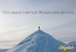 Ten Great Content Marketing Quotes