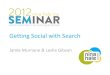 Getting Social with Search presented by Jamie Murnane and Leslie Gibson