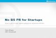 No BS PR for Startups