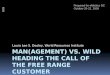 Man(agement) vs. Wild: The Call of the Free-Range Customer