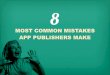 8 most common mistakes the app publishers make