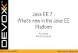 Java EE 7: Whats New in the Java EE Platform @ Devoxx 2013