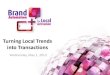 Turning Local Trends into Transactions - Brand Automation for Local Activation