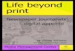 Life Beyond Print: Newspapers Journalists Digital Appetite