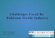 Challenges Faced By Pakistan Textile Industry