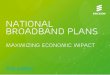 National broadband Plans - Maximizing Economic Impact