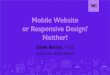 Mobile Website or Responsive Design? The Answer is NEITHER