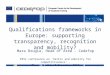 Qualifications frameworks in Europe: supporting transparency, recognition and mobility?