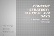 Confab Lightning Talk - The First 100 Days